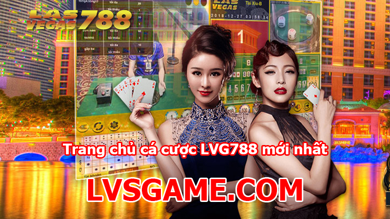 Lvsgame.com - Link cá cược LVG788 mới nhất